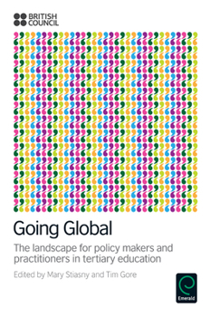 Paperback Going Global: The Landscape for Policy Makers and Practitioners in Tertiary Education Book