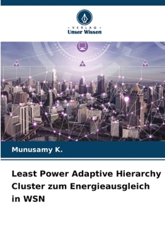 Paperback Least Power Adaptive Hierarchy Cluster zum Energieausgleich in WSN [German] Book