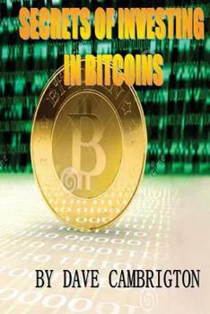 Paperback Secrets Of Investing In Bitcoins Book