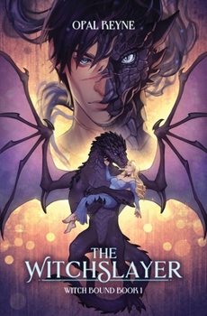 The WitchSlayer: Witch Bound: Book One - Book #1 of the Witch Bound