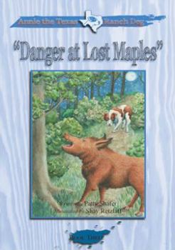 Paperback Annie the Texas Ranch Dog - Danger at Lost Maples Book