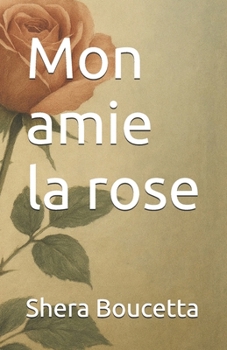 Paperback Mon amie la rose [French] Book