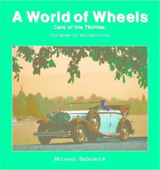 Hardcover A World of Wheels: The Dawn of Automation, Painless Sophistication and the Rice of Bright Colours Book