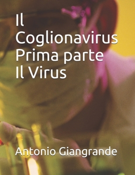 Paperback Il Coglionavirus Prima parte [Italian] Book