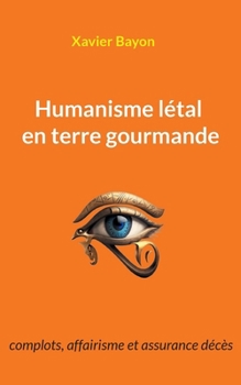 Paperback Humanisme létal en terre gourmande [French] Book