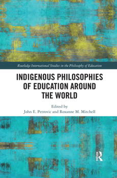 Paperback Indigenous Philosophies of Education Around the World Book