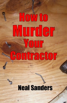 Paperback How to Murder Your Contractor Book