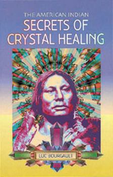 Paperback American Indian Secrets of Crystal Healing Book