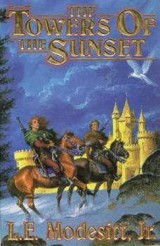 The Towers of the Sunset - Book #2 of the Saga of Recluce