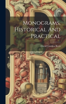 Hardcover Monograms, Historical And Practical Book
