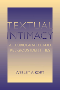 Textual Intimacy: Autobiography and Religious Identities - Book  of the Studies in Religion and Culture