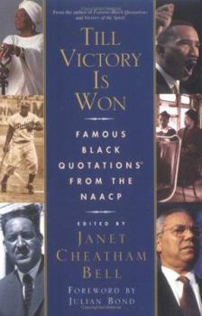 Paperback Till Victory Is Won: Famous Black Quotations from the NAACP Book