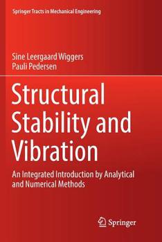 Paperback Structural Stability and Vibration: An Integrated Introduction by Analytical and Numerical Methods Book