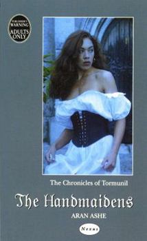 The Handmaidens - Book #1 of the Chronicles of Tormunil