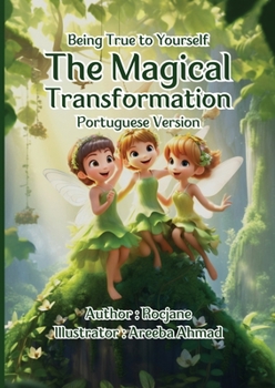 Paperback The Magical Transformation: Portuguese Version [Portuguese] Book