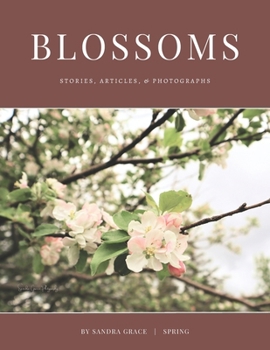 Paperback Blossoms: Stories, Articles, & Photographs Book