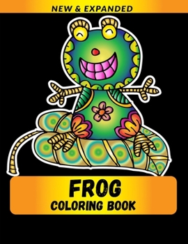 Frog Coloring Book: Stress Relieving Frog Designs