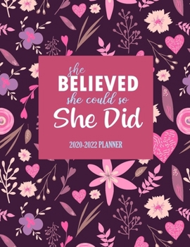 She Believed She Could So She Did : 2020-2022 Planner: 3 Year Monthly Planner 2020-2022 - Monthly Calendar Organizer Agenda for 3 Years - Letter Sized: 8. 5 X 11 Inch; 21. 59 X 27. 94 Cm - 2020-2022 P