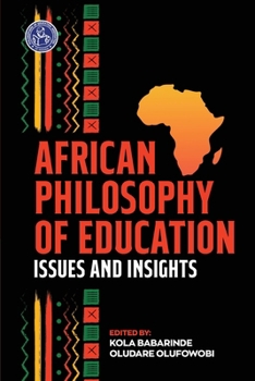 Paperback African Philosophy of Education: Issues and Insights Book