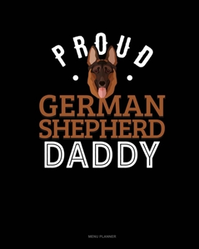 Paperback Proud German Shepherd Daddy: Menu Planner Book