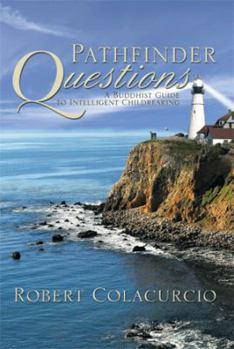Paperback Pathfinder Questions: A Buddhist Guide to Intelligent Childrearing Book