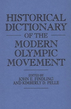 Hardcover Historical Dictionary of the Modern Olympic Movement Book