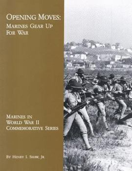 Paperback Opening Moves: Marines Gear Up For War Book