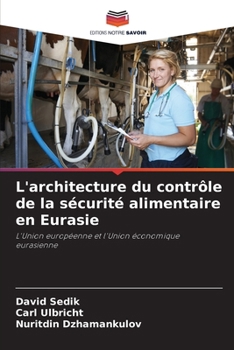 Paperback L'architecture du contrôle de la sécurité alimentaire en Eurasie [French] Book