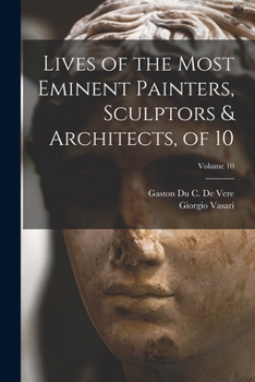 Lives of the Most Eminent Painters,... book by Giorgio Vasari