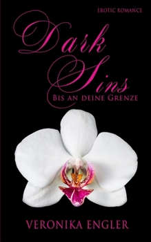 Paperback Dark Sins: Bis an deine Grenze [German] Book