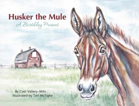 Paperback Husker the Mule: A Birthday Present Book
