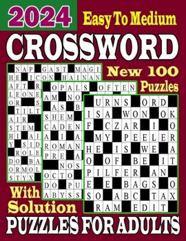 Paperback 2024 Easy To Medium Crossword Puzzles Books For Adults With Solution: 100 Relaxing Crosswords Book For Seniors & Teens To Have Fun and Relax Book