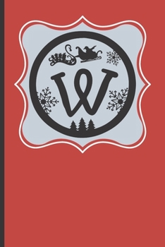 W: 120 Lined Pages - 6 x 9 (Diary, Notebook, Composition Book, Writing Pad) Monogram Letter W, Initial Journal, Christmas Memoirs Notebook, Softcover Notes Journal, Lined Pages, Plaid Red Design, Rein