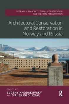 Paperback Architectural Conservation and Restoration in Norway and Russia Book