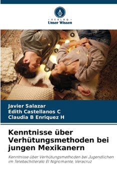 Paperback Kenntnisse über Verhütungsmethoden bei jungen Mexikanern [German] Book