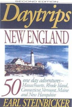 Paperback Daytrips New England: 50 One-Day Adventures--Massachusetts, Rhode Island, Connecticut, Vermont, Second Edition Book