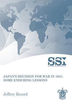 Paperback Japan's Decision for War in 1941: Some Enduring Lessons Book