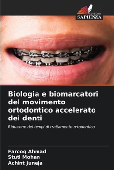 Paperback Biologia e biomarcatori del movimento ortodontico accelerato dei denti [Italian] Book