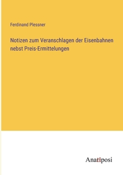 Paperback Notizen zum Veranschlagen der Eisenbahnen nebst Preis-Ermittelungen [German] Book