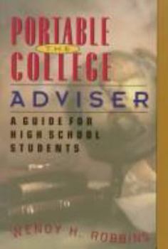 Hardcover The Portable College Adviser: A Guide for High School Students Book