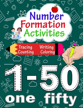 Paperback Number Formation Activities: Number Tracing Book 1-50, Number Formation Practice, Trace Numbers Handwriting Practice Workbook For Kids Book