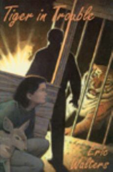 Tiger in Trouble - Book #2 of the Tiger
