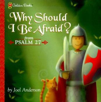 Hardcover Why Should I Be Afraid? (Psalm 27) Book