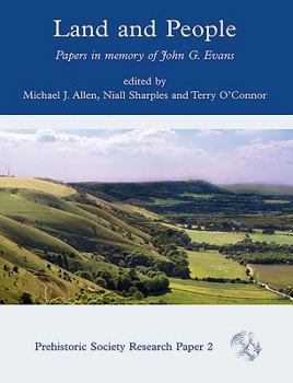 Land and People: Papers in Memory of John G. Evans (PREHISTORIC SOCIETY RESEARCH PAPERS)