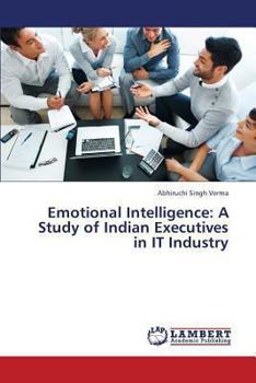 Paperback Emotional Intelligence: A Study of Indian Executives in It Industry Book