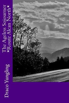 Paperback The Ageless Sojourner *Route Alcan North* Book