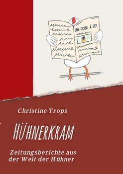 Paperback Hühnerkram: Zeitungsberichte aus der Welt der Hühner [German] Book