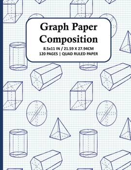 GRAPH PAPER COMPOSITION NOTEBOOK: Quad Ruled 5x5 Grid Paper for Math & Science Students, School, College, Teachers | 5 Squares Per Inch, 120 Squared Sheets for Graphing ( Large, 8.5 x 11 ) | Paperback