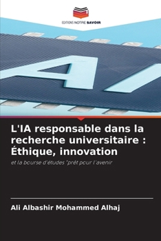 L'IA responsable dans la recherche universitaire: Éthique, innovation (French Edition)