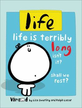 Hardcover Life: Life Is Terribly Long Isn't It? Shall We Rest? Book